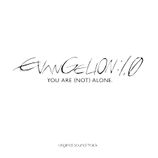 Rebuild of evangelion evangerion shin gekijōban?, lit. Evangelion 1 0 You Are Not Alone Original Soundtrack Evangelion Fandom