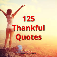 125 Grateful Thankful Quotes And Appreciation Sayings Messages