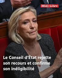 Coup dur pour Marine Le Pen : le Conseil d'État rejette son recours et  confirme son inéligibilité ➡️ https://l.midilibre.fr/oFAT