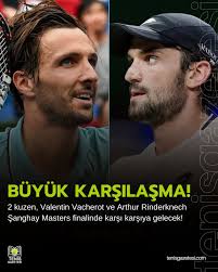 Turnuvanın başında kimse bunu tahmin edemezdi! 2 kuzen, Valentin Vacherot  ve Arthur Rinderknech Şanghay Masters finalinde karşı karşıya gelecek! 🙌