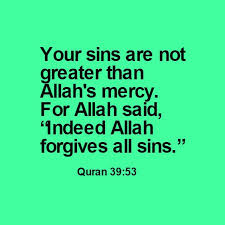 Your Sins Are Not Greater Than Allah S Mercy For Allah Said Indeed Allah Forgives All Sins Quran 39 53 Islam Facts Islamic Quotes Sayings