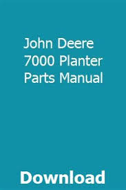 john deere 7000 planter parts manual touchroticon