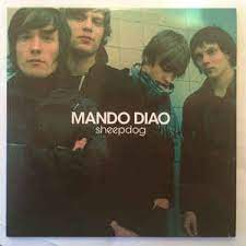 Mando diao 13 sheepdog hurricane festival 2006. Mando Diao Sheepdog 2003 Cd Discogs