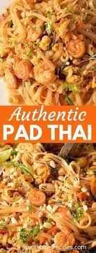 How To Make The 30 Minute Authentic Pad Thai Recipe In 2020 Pad Thai Recipe Authentic Recipes Pad Thai Recipe