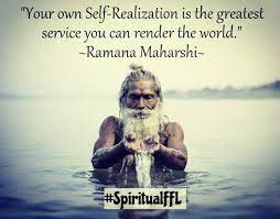 Your Own Self Realization Is The Greatest Service You Can Render The World Ramanamaharshi Quote Spiritualffl Spirituality Ramana Maharshi Self Realization