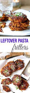 Leftover Pasta Fritters Recipe Leftover Pasta Fritters Cooking Recipes