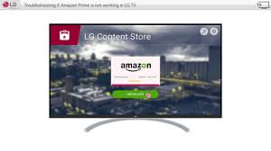 Lg Webos Tv Amazon Prime Is Not Working In Lg Smart Tv Youtube