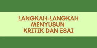 Laras mengatakan bahwa dia akan main kerumahku nanti sore. Langkah Langkah Menyusun Kritik Sastra Dan Esai Halaman All Kompas Com