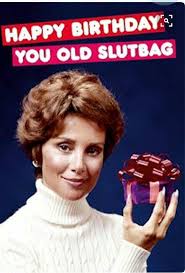 Funny Birthday Greetings Happy Birthday Meme For Her Pin On Funny Stuff