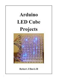 Pdf Arduino Led Cube Projects Download Drazenfumnanya