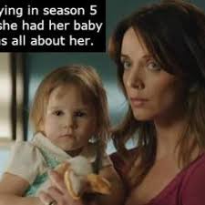 "Lou is so annoying in season 5 and 6. It's like she had her baby and then  it was all about her."