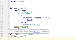 Print(it's less than 5) the condition for the while loop in the code above is 3 < 5. Pycharm Ide Unreachable Code When Using Try Finally Within A While Loop Stack Overflow