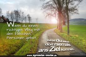 Spruch Freundschaft Wenn Du Einen Richtigen Weg Mit Den Falschen