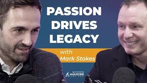 Ep66 Passion Drives Legacy with Mark Stokes