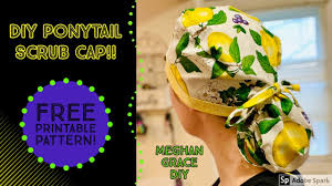 Scrub cap sewing pattern style#7, printable scrub hat sewing pattern,surgical hat pattern,medical. The Easiest Ponytail Scrub Cap For Long Hair Easy Beginner Sewing Tutorial With Free Pattern Youtube