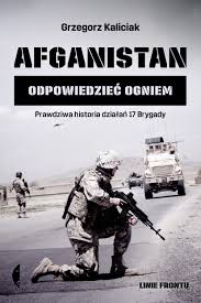 Najświeższe informacje, zdjęcia, video o wojciech jagielski wojna w afganistanie; Afganistan Odpowiedziec Ogniem Wydawnictwo Czarne