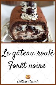 Le Gateau Roule Foret Noire Au Mascarpone La Recette Fcile En 2020 Gateaux Et Desserts Recette Dessert Recette