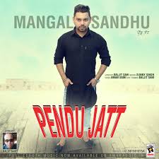 Pendu Jatt Mp3 Song Download Pendu Jatt Pendu Jatt ਪ ਡ ਜ ਟ Punjabi Song By Mangal Sandhu On Gaana Com