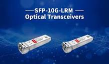 What Is the SFP-10G-LRM ( 10GBASE-LRM Multi-Mode) Transceiver?