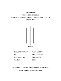 Contoh proposal bantuan alat pertanian combine. Proposal Combine Harvester