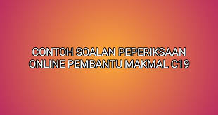Pembantu makmal filem gred c19. Contoh Soalan Peperiksaan Pembantu Makmal C19 2019 Sumber Kerjaya