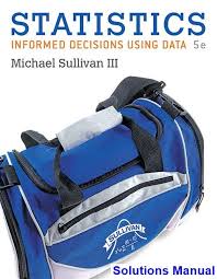 Biostatistics For The Biological And Health Sciences Free Pdf Statistics Informed Decisions Using Data 5th Edition Sullivan Solutions Manual Solutions Manual Test Bank Instant Download Michael Sullivan Statistics Test Bank