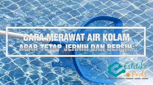 Prinsip kerja fiter air kolam ini mirip dengan filter air tabung dengan dua sekat. Cara Merawat Air Kolam Agar Tetap Jernih Dan Bersih Estetika Pools