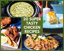 20 Super Tasty Chicken Recipes In 2021 Yummy Chicken Recipes Chicken Recipes Recipes