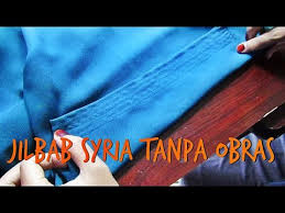 Kini sudah banyak jilbab khimar yang dapat membuat tampilan kamu tetap elegan dan trendi, tentunya tetap syar'i. Menjahit Jilbab Syar I Model Syria Tanpa Obras Youtube