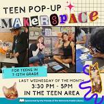 Pop-up Makerspace for Teens