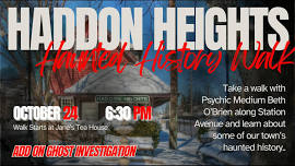 Haddon Heights Haunted History Walk - 2026