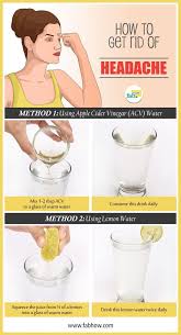 Home Remedies To Get Rid Of A Headache Fast Without Any Medicine Natural Headache Remedies Getting Rid Of Headaches Migraines Remedies