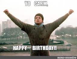 Meme Yo Carm Happy Birthday All Templates Meme Arsenal Com