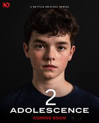 ADOLESCENCE 2' is coming soon