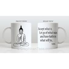 This image consists of a black coffee mug with an inspirational quote which says life may knock you down, it`s how fast you stand back up that counts. Buddha Inspirational Quote Accept What Is Printed On Quality 11oz Mug