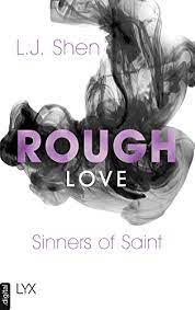 Start reading bane (sinners of saint book 5) on your kindle in under a minute. Rezension Rough Love Sinners Of Saint Band 1 5 Von L J Shen