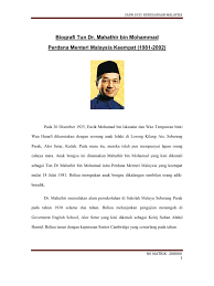 Putera kepada pasangan mohamad bin iskandar dan wan tempawan binti wan hanafi ini dilahirkan di rumah bernombor 18, lorong kilang ais, bersebelahan dengan jalan pegawai, seberang perak, alor setar, kedah. Tun Dr Mahathir Biodata In English