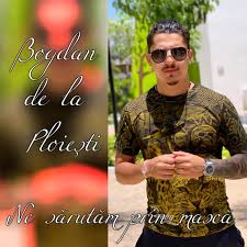 Home » bogdan de la ploiești. Ne Sarutam Prin Masca Single By Bogdan De La Ploiesti Spotify