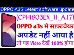 How To Install Latest Software Update Cph1803ex 11 A 17 In Oppo A3s How To Download Latest Update Youtube