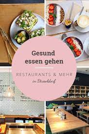 Gesund Essen Gehen In Dusseldorf Essen In Dusseldorf Essen Gesundes Essen