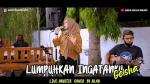 7 35 Mb Download Lagu Alya Lumpuhkan Ingatanku Geisha Akustik Cover Mp3