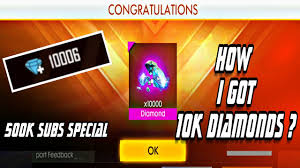 How to get free fire diamonds without top up. I Got 10 000 Diamonds How 500k Subs Special Thanks Sabka Garena Free Fire Youtube