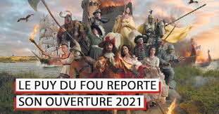 mise à jour du 30 mars à 10h23. Puy Du Fou Et Covid Pour Quand La Reouverture De La Saison 2021 Le Point Complet