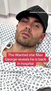 Max George from The Wanted Back in Hospital: Latest News
