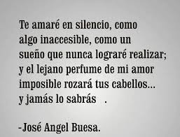 Te Amare En Silencio Bruesa Frases Sentimentales Frases Bonitas Jose Angel Buesa