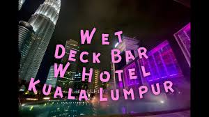 Se convierte en un lujo al que es facil hacerse adicto escuchar música lounge mientras se disfrutan de las vistas. Wet Deck At W Hotel Kuala Lumpur Youtube