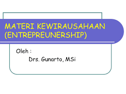 Materi prakarya dan kewirausahaan smk kelas xi. Materi Kewirausahaan Entrepreunership Ppt Download