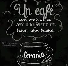 Un Cafe Con Amigos Frases De Cafe Citas De Cafe Frases De Cocina