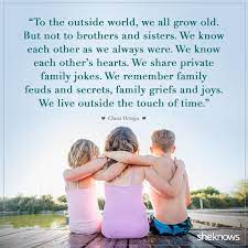 From sibling sayings to stepfamily quotes, funny lines about sisters and brothers make being related more fun. 20 Sweet Quotes About Siblings And Their Lifelong Bond Sibling Quotes Best Brother Quotes Love My Kids Quotes