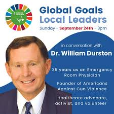 👏 Speaker Announcement 👏 Dr. William Durston will join us for the third  event in our "Global Goals Local Leaders" community speaker series --  focusing